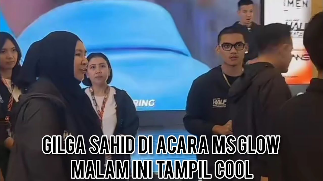 GILGA SAHID HADIRI ACARA MS GLOW MALAM INI 