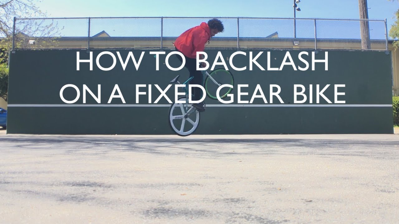 How To Backlash on a Fixed Gear Bike