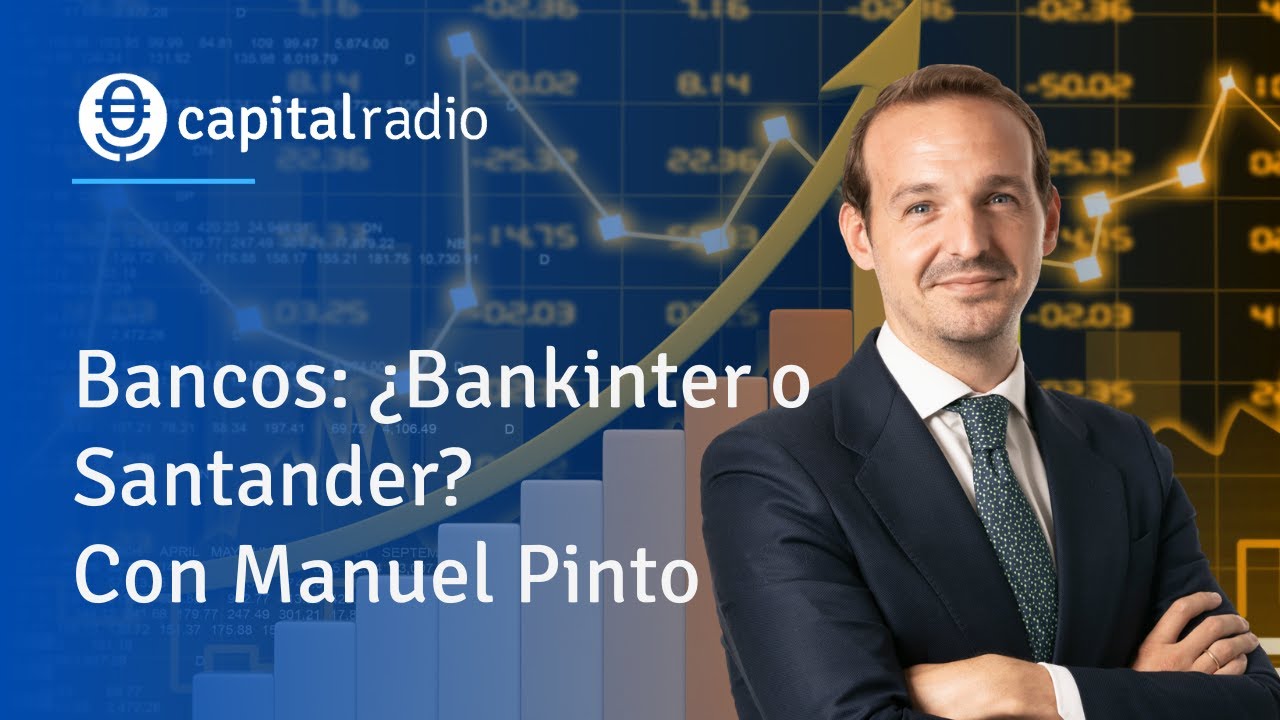 Consultorio: ¿Bankinter o Santander? 