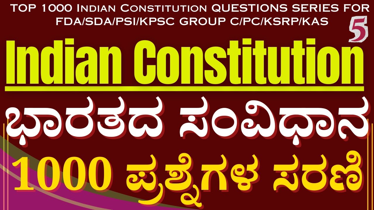 TOP 1000 Indian Constitution QUESTIONS SERIES FOR FDA/SDA/PSI/KPSC GROUP C/PC/KSRP/KAS