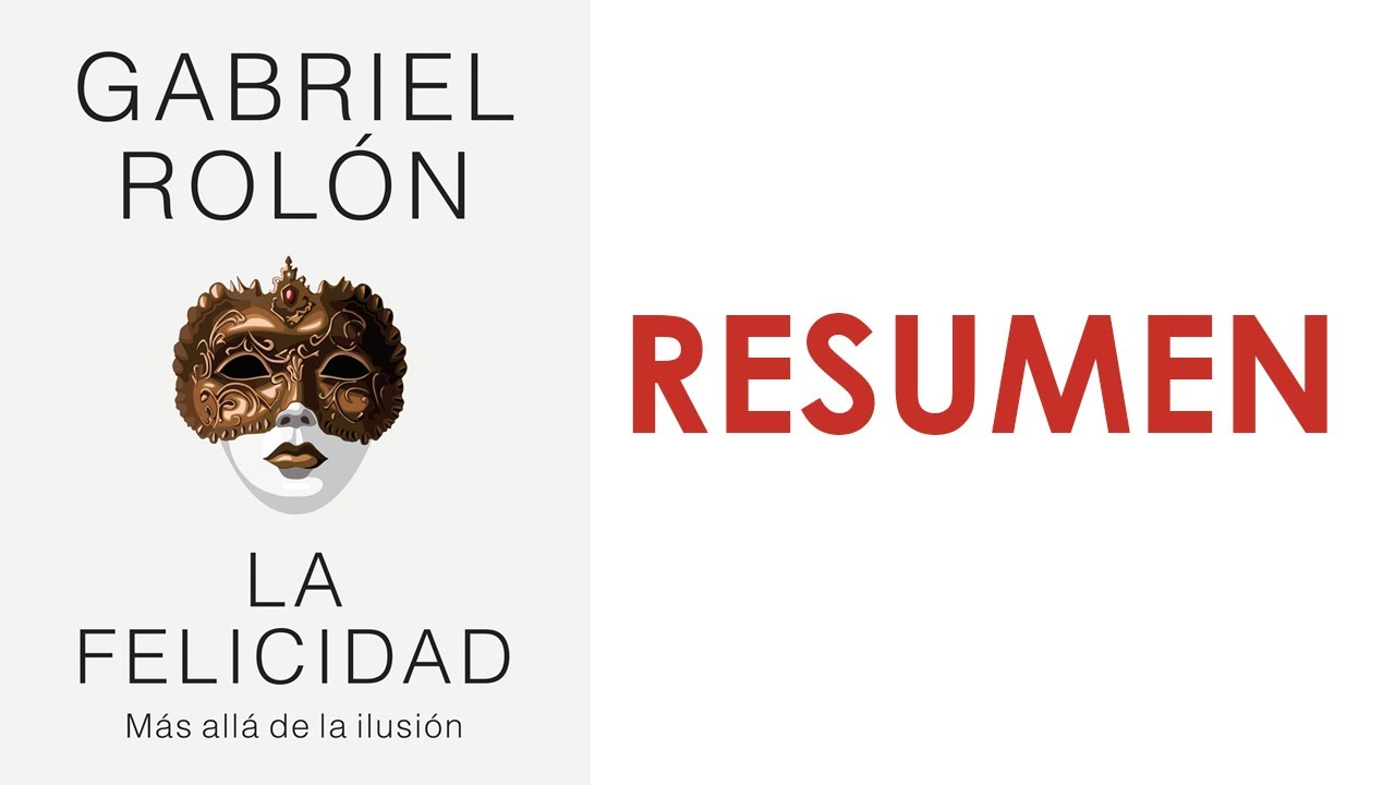 La felicidad mas allá de la ilusión de Gabriel Rolón