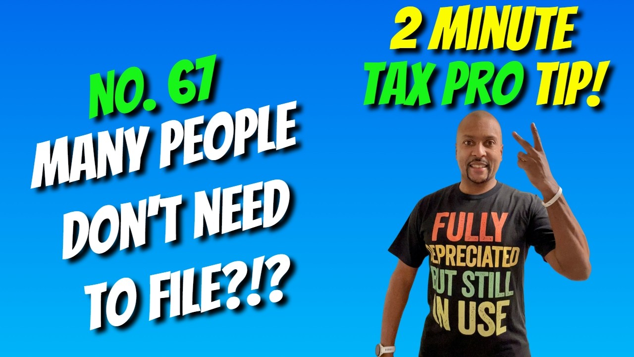 When Does a Taxpayer Need to File a Tax Return? | 2 Min Tax Pro Tip