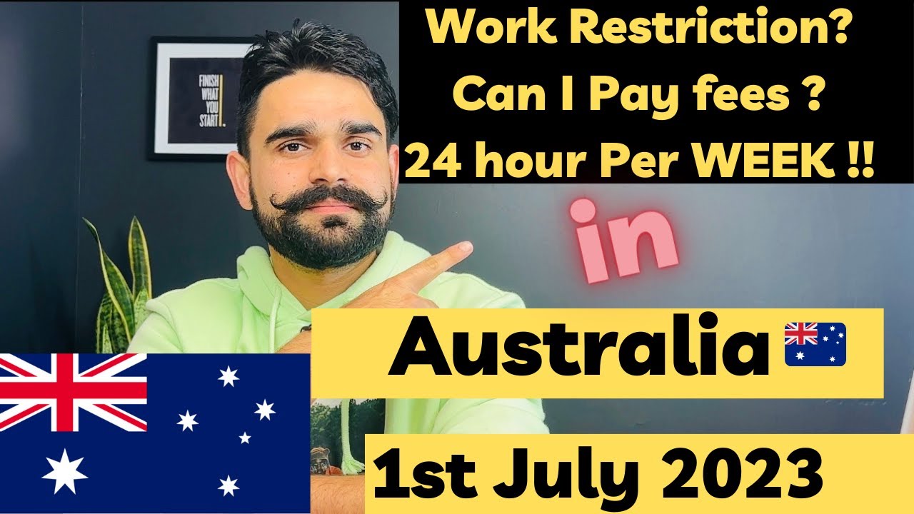 Work Restrictions And Changes from 1st July 2023 For Students Visa Australia | New Update | Hindi