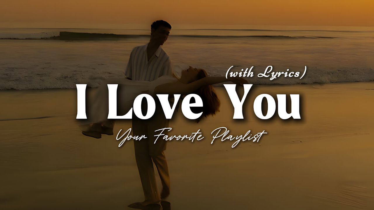 I Love You - Romantic Love Song | Lyric Video