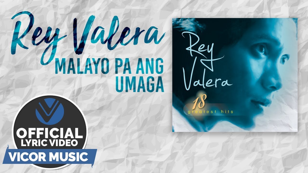 Rey Valera - Malayo Pa Ang Umaga [Official Lyric Video]