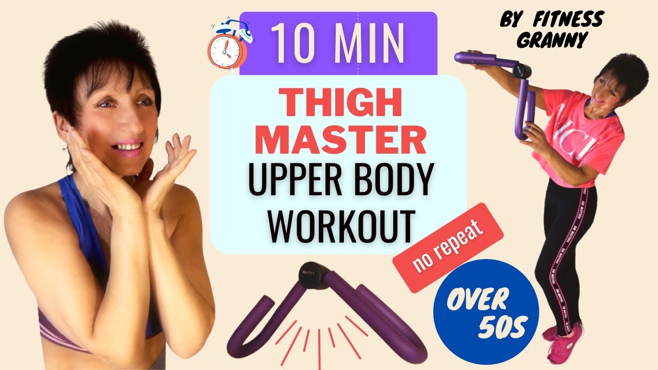 10 MIN THIGH MASTER UPPER BODY WORKOUT – 12 EXERCISES with THIGH TONER for ARMS, ABS and BACK