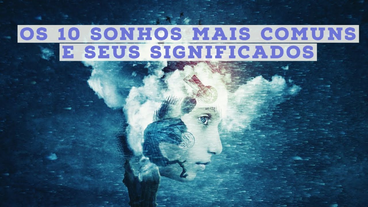 Os 10 sonhos mais comuns e seus significados