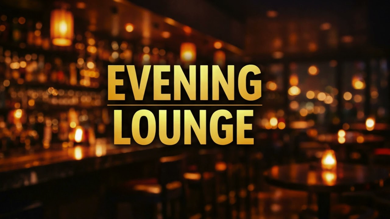 Modern Lounge Bar Vibes ✨ Relaxing Evening Music