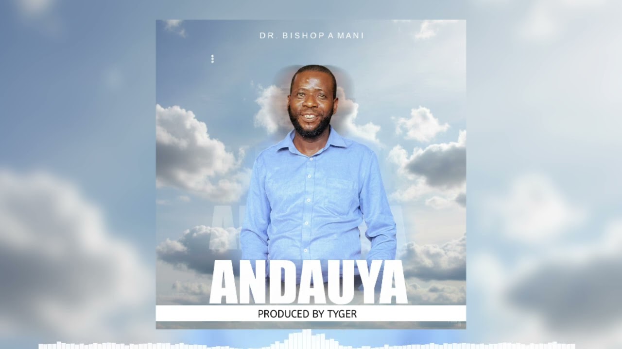 Andauya by Dr Bishop Amani 