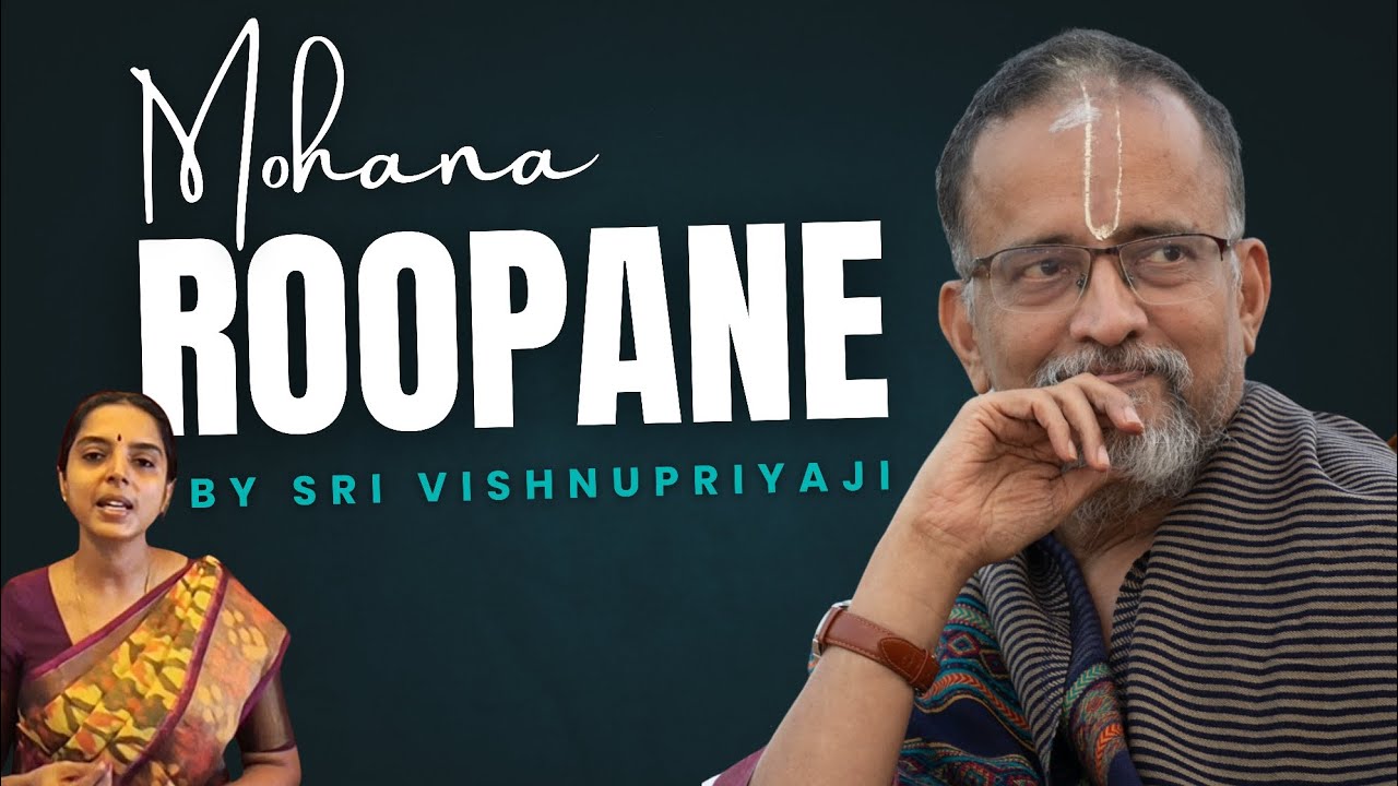 Mohane Roopane | HH Sri Muralidhara Swamiji | Smt Jayanthi Janakiraman | Sri Vishnupriyaji