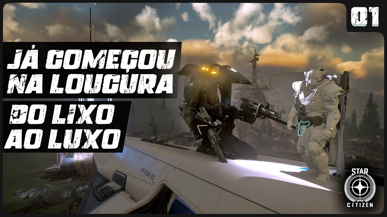 J&Aacute; COME&Ccedil;OU NA LOUCURA! DO LIXO AO LUXO! - 4.3.2 - STAR CITIZEN
