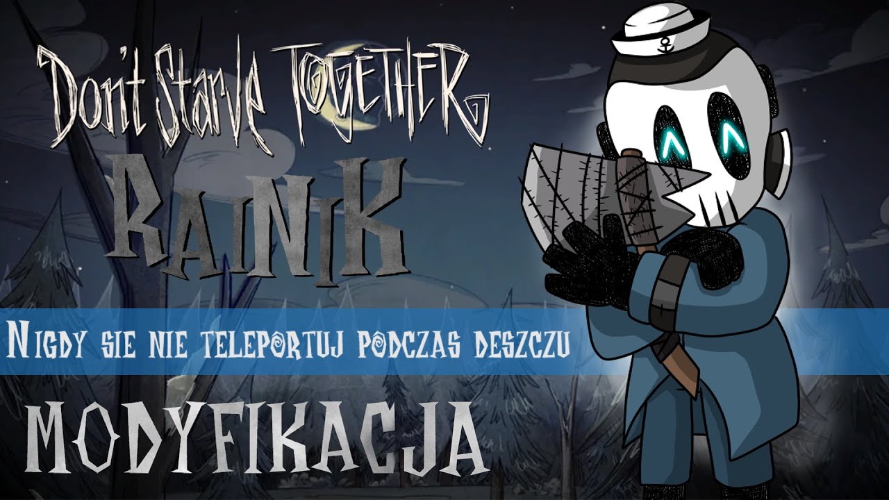 Nigdy się nie teleportuj w deszczu! - Trailer Cynematyczny do Rainik Mod [Don't Starve Together]