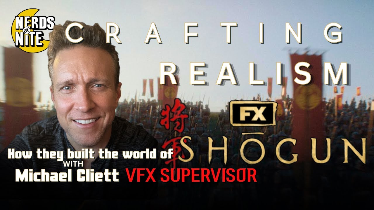 The (Emmy Winning) Michael Cliett Interview | Shogun Season 1 VFX | NerdsAtNite