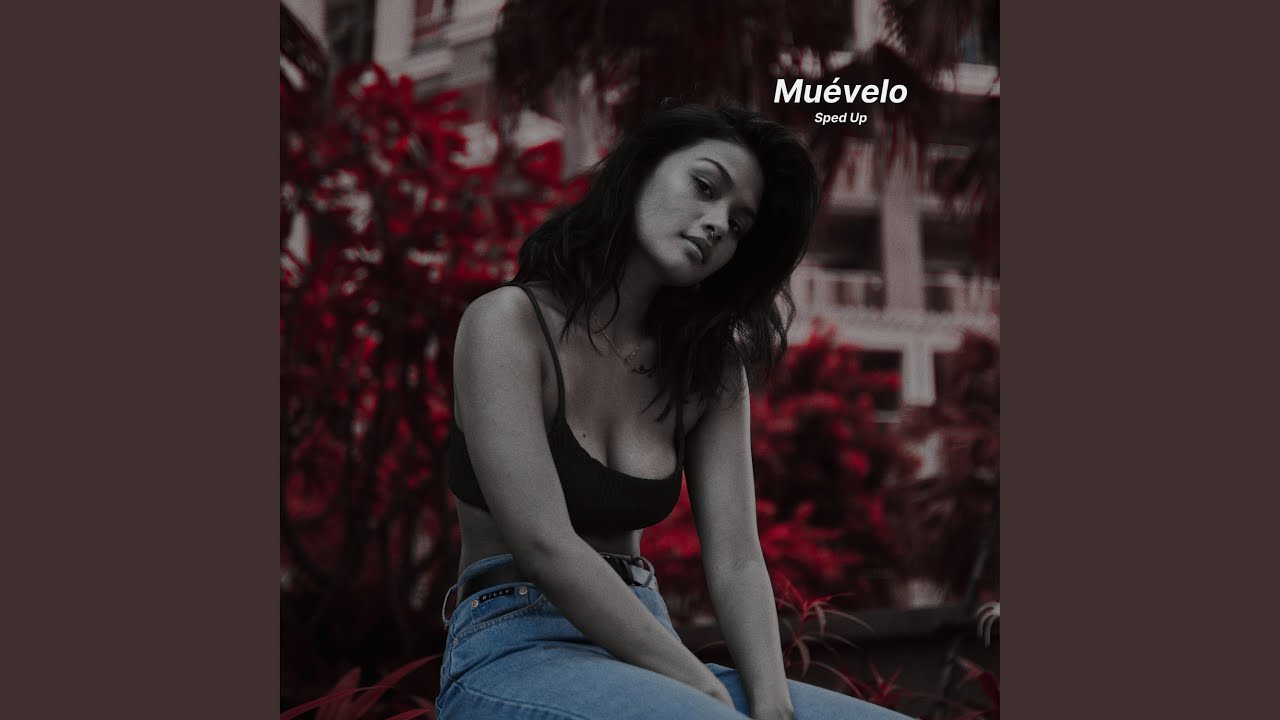 Muevelo (Sped Up)