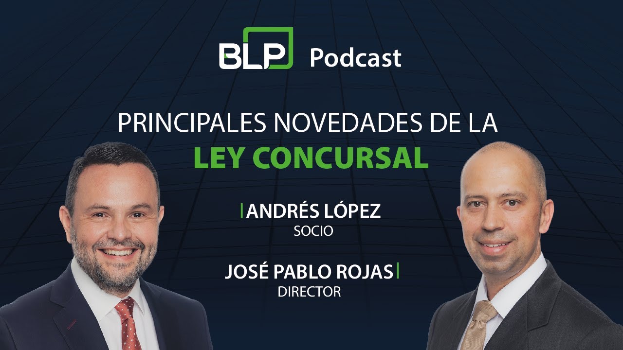BLP Podcast - Principales Novedades de la Ley Concursal