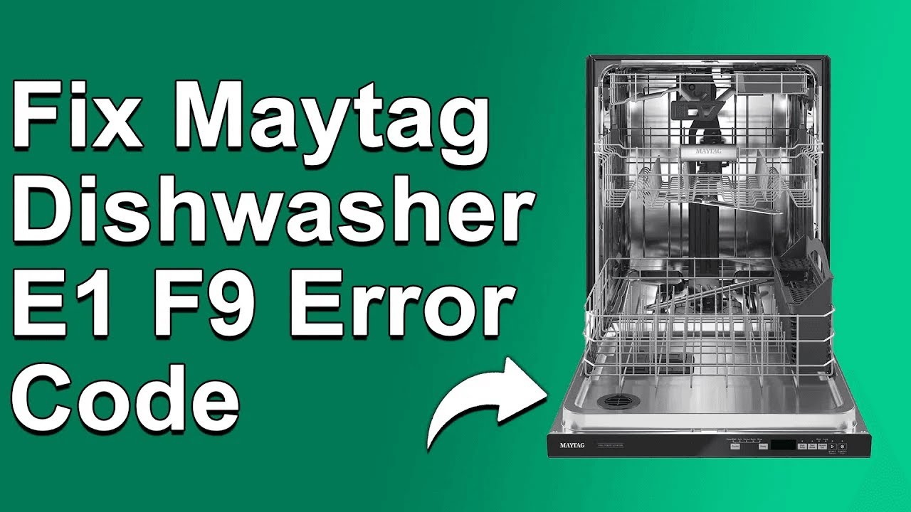 How To Fix Maytag Dishwasher E1 F9 Error Code - Meaning, Causes, & Solutions (Troubleshoot Guide)