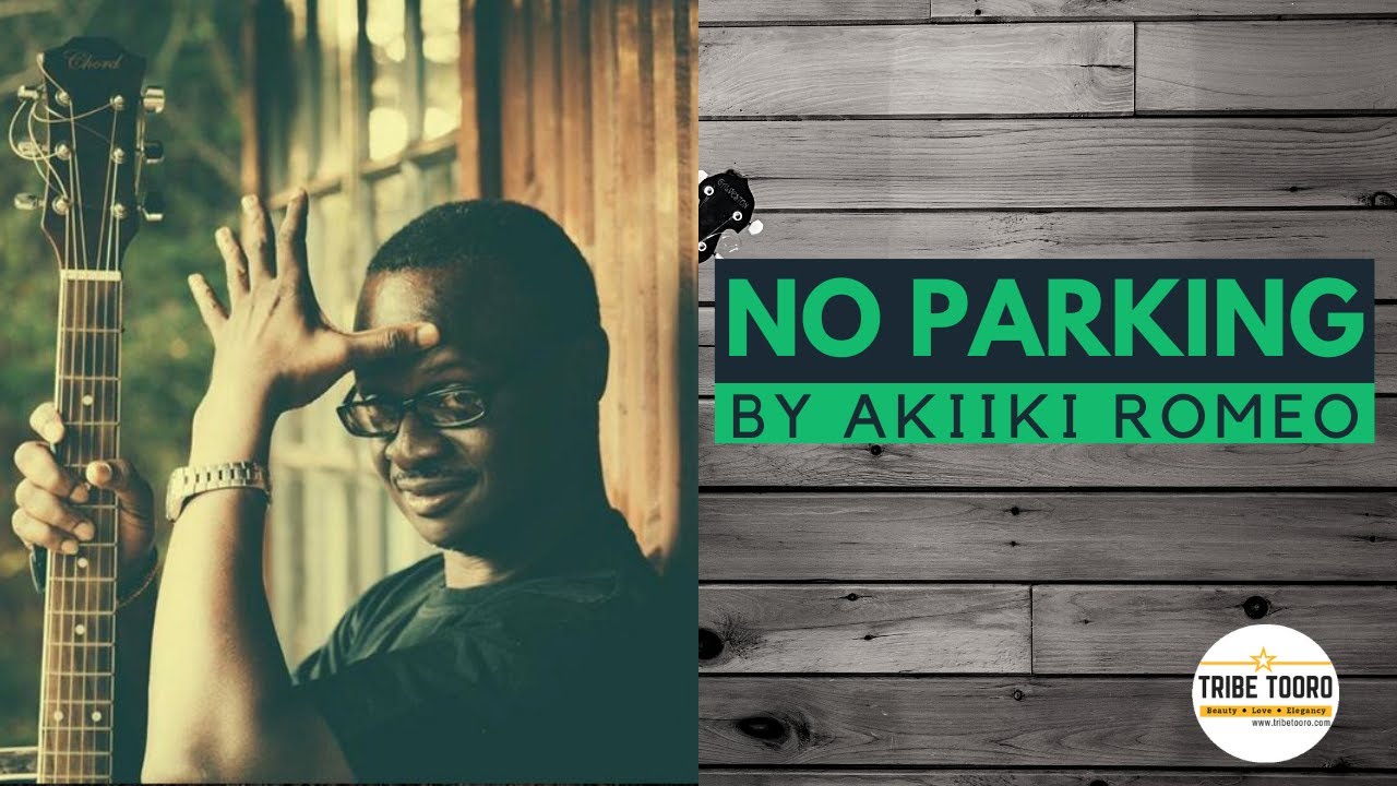 AKIIKI ROMEO - NO PARKING | BEST RUNYORO-RUTOORO SONGS OF ALL TIME