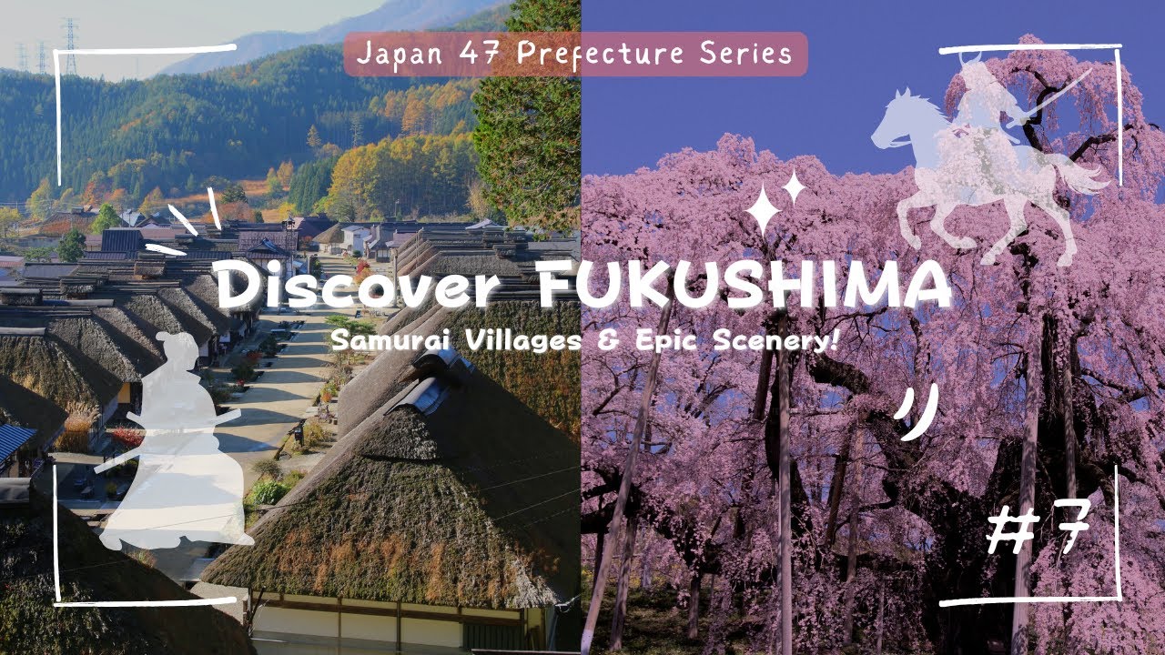 Fukushima Explained: Ouchi-juku, Miharu Takizakura & Samurai Culture Deep Dive #7