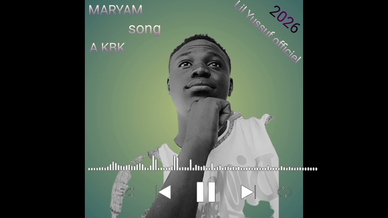 Lil Yussuf officiel_-_Maryam _-_My_Love