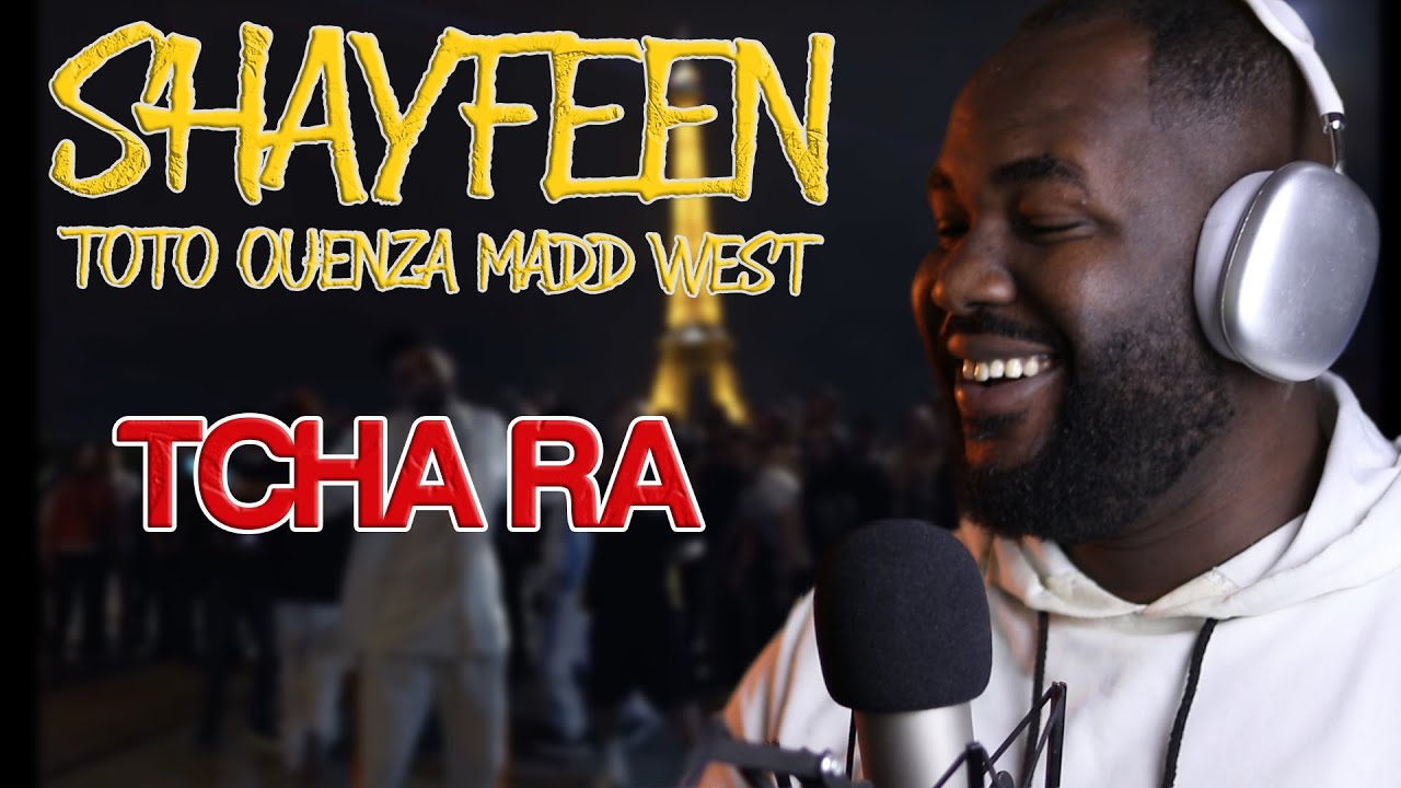 SHAYFEEN, OUENZA, TOTO, MADD & WEST - TCHA RA [REACTION] 🔥