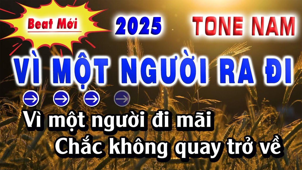 VÌ MỘT NGƯỜI RA ĐI KARAOKE TONE NAM BEAT CHUẨN SONG NHIEN KARAOKE
