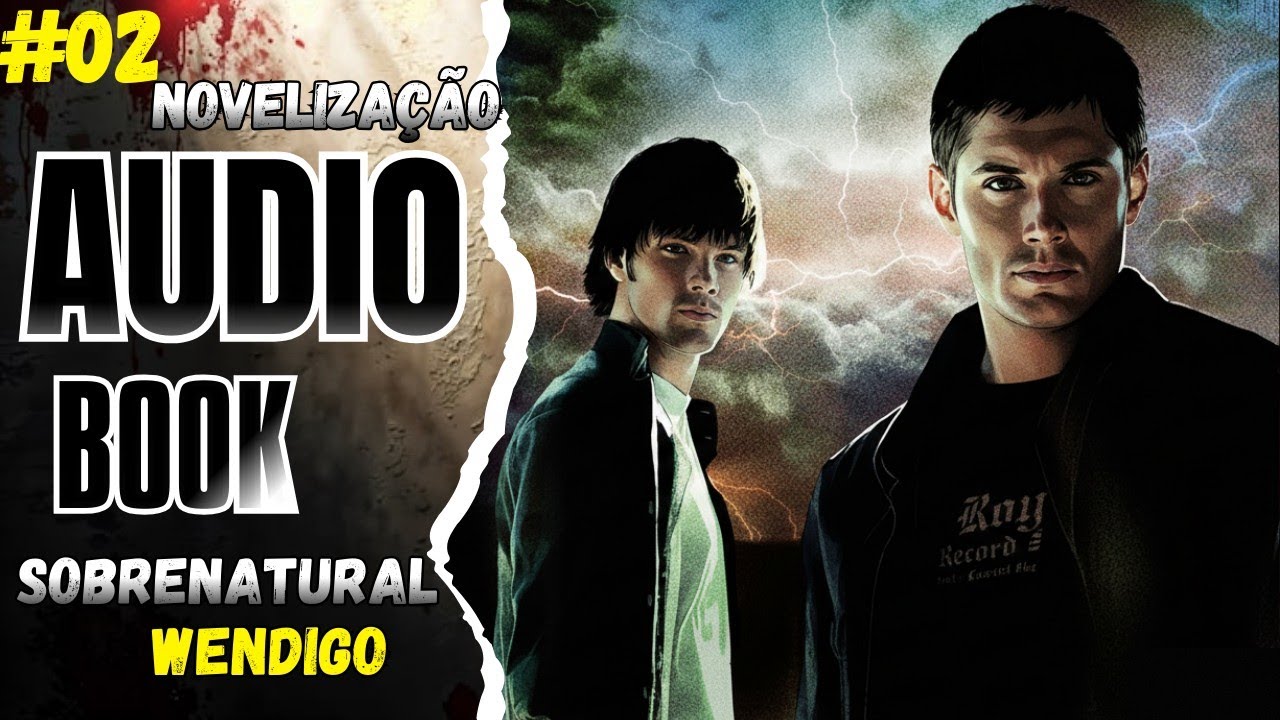 Sobrenatural: Wendigo (Capítulo 02/04) | História Completa