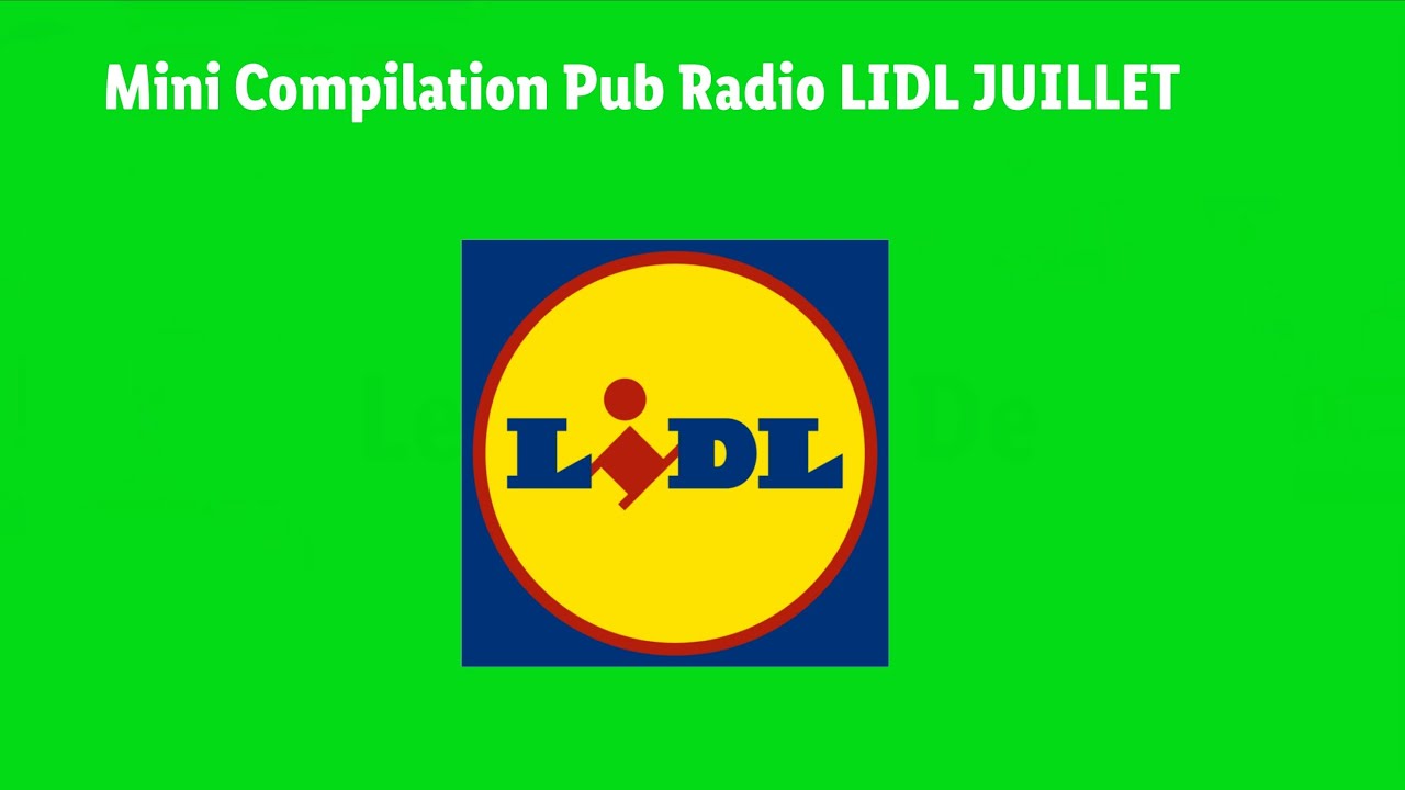 Mini Compilation Pub Radio LIDL JUILLET