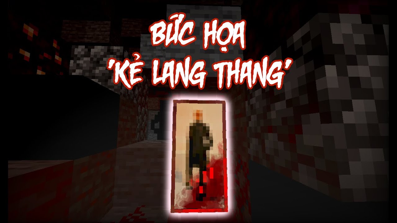 Nếu Mọi Bức Tranh Đều Trở Thành Wanderer, HÃY XÓA THẾ GIỚI ĐÓ NGAY!!!   |   Minecraft Creepypasta 7