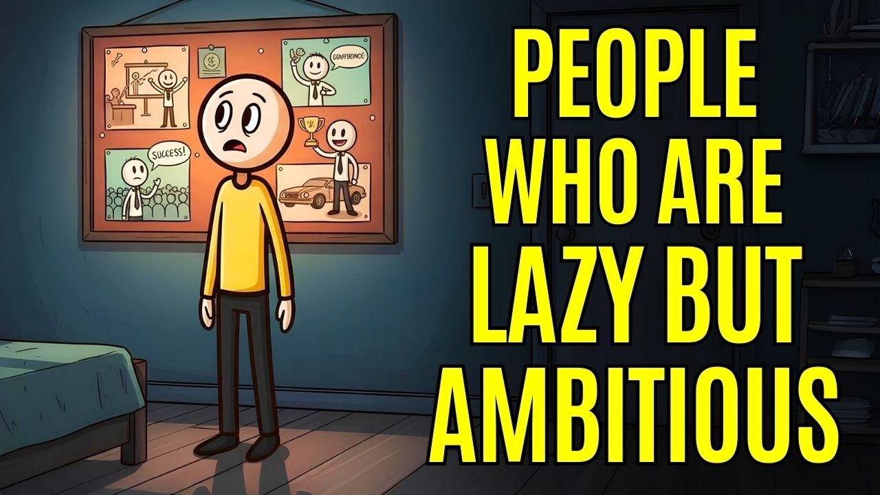 The Psychology of People Who Are Lazy but Ambitious