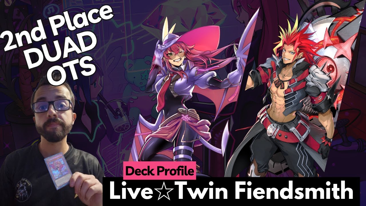 2nd Place OTS DUAD Fantasia - Deck Profile Live☆Twin Fiendsmith. Yu-Gi-Oh! TCG. Team Ojama - RS!