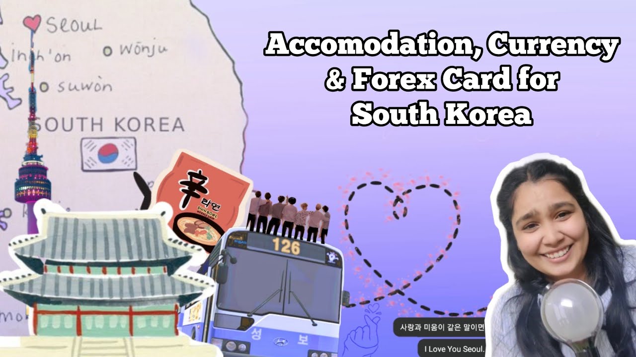 South korea accommodation, currency & forex card. #southkorea #visa #bts