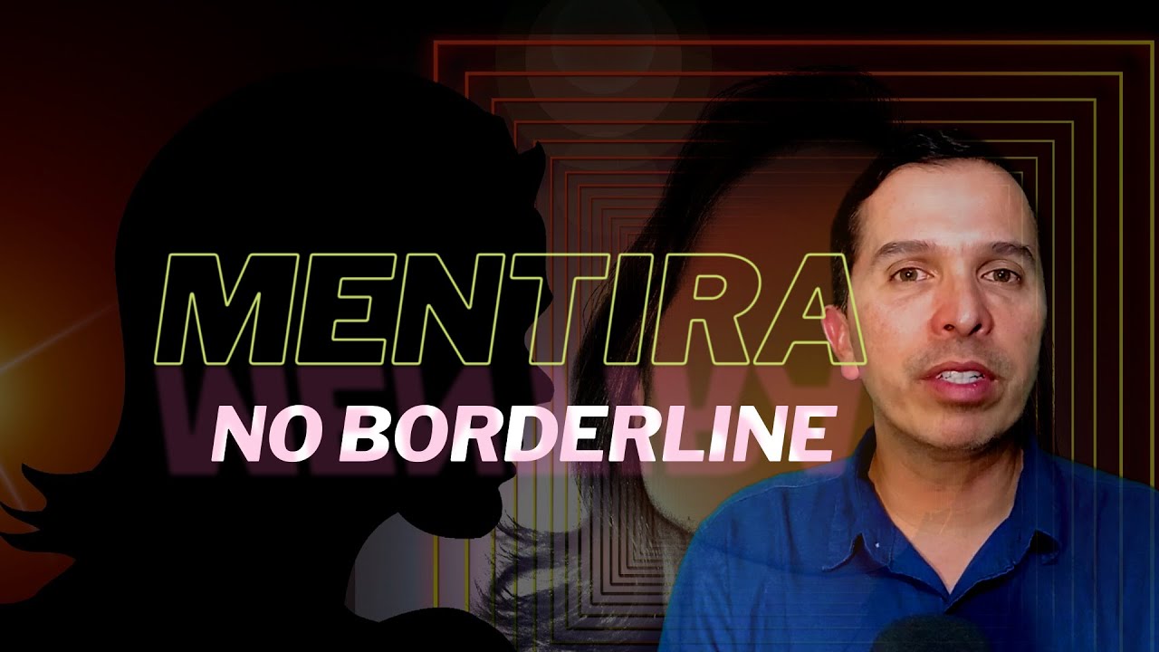 MENTIRA NO BORDERLINE