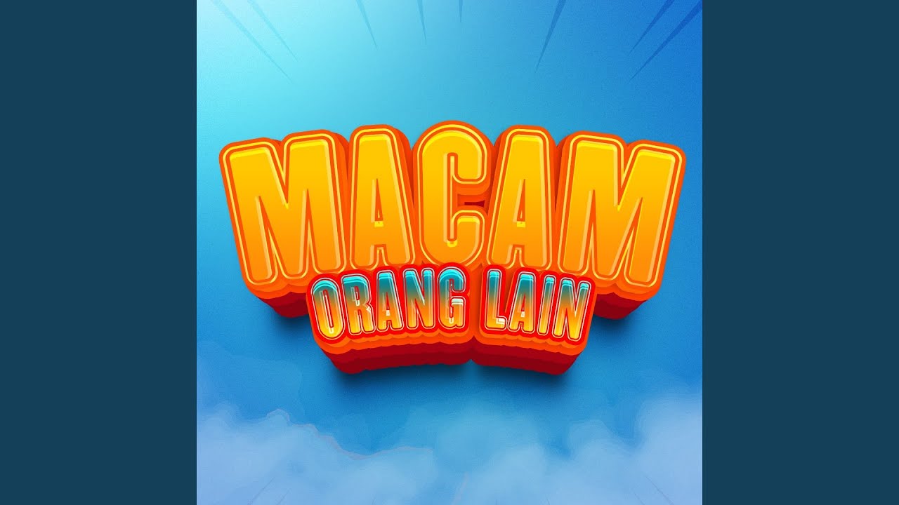 MACAM ORANG LAIN (feat. Pa_Chik, NeGGe, Sergio VK & 4lan Rumlaena)
