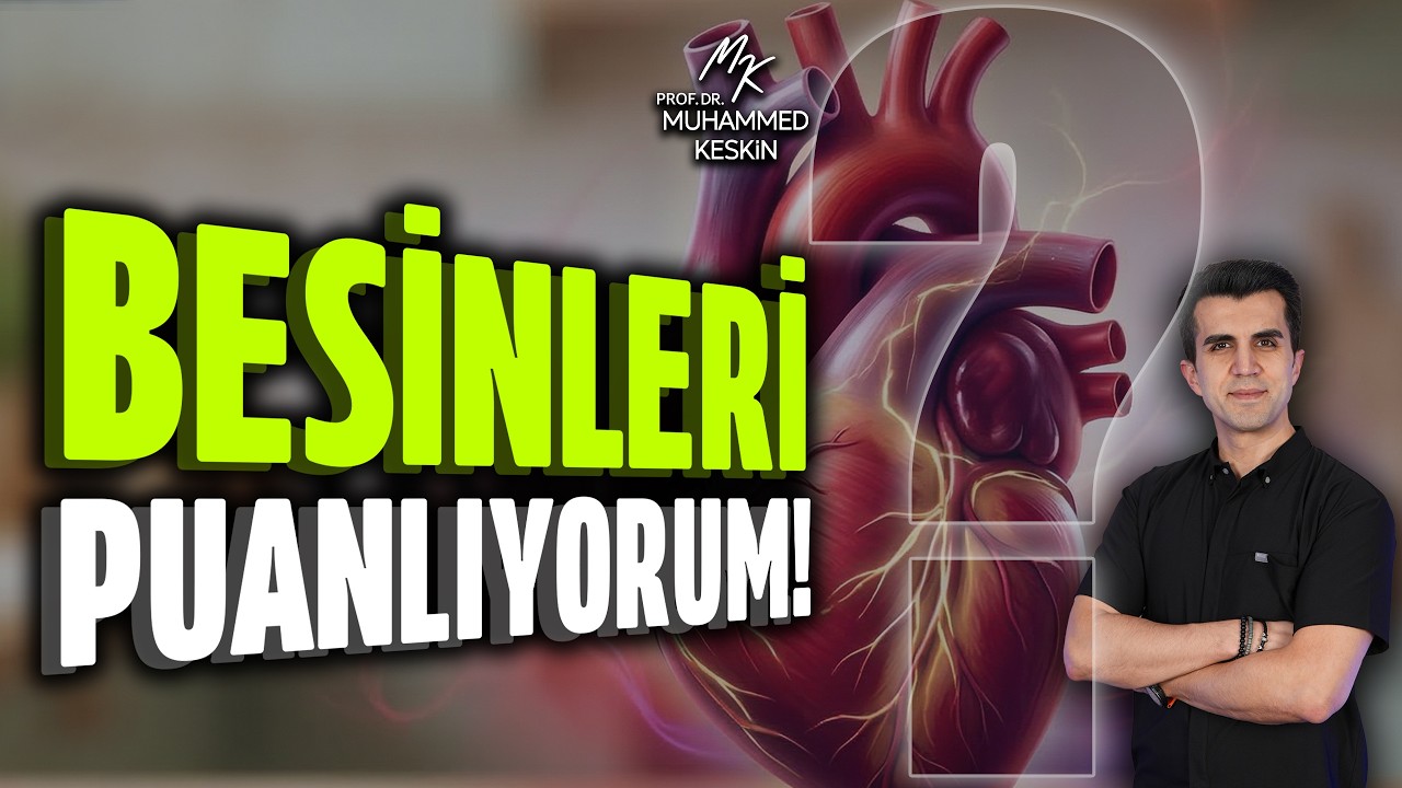 10 ÜZERİNDEN KALP SAĞLIĞI: HANGİ BESİN KAÇ PUAN ALIR?