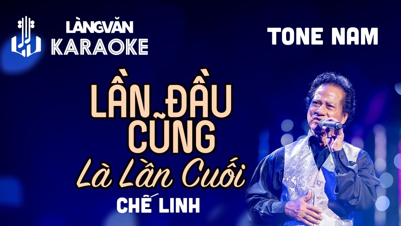KARAOKE | Lần Đầu Cũng Là Lần Cuối | TONE NAM | Chế Linh | Official Làng Văn