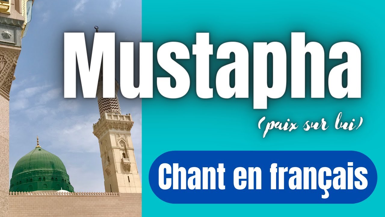 LTAN - MUSTAPHA (paix sur lui) - Chant en français