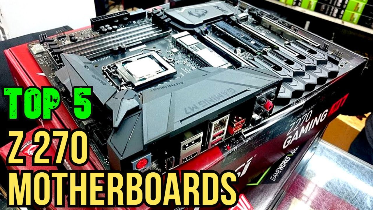 Best Z270 Motherboards for Gaming