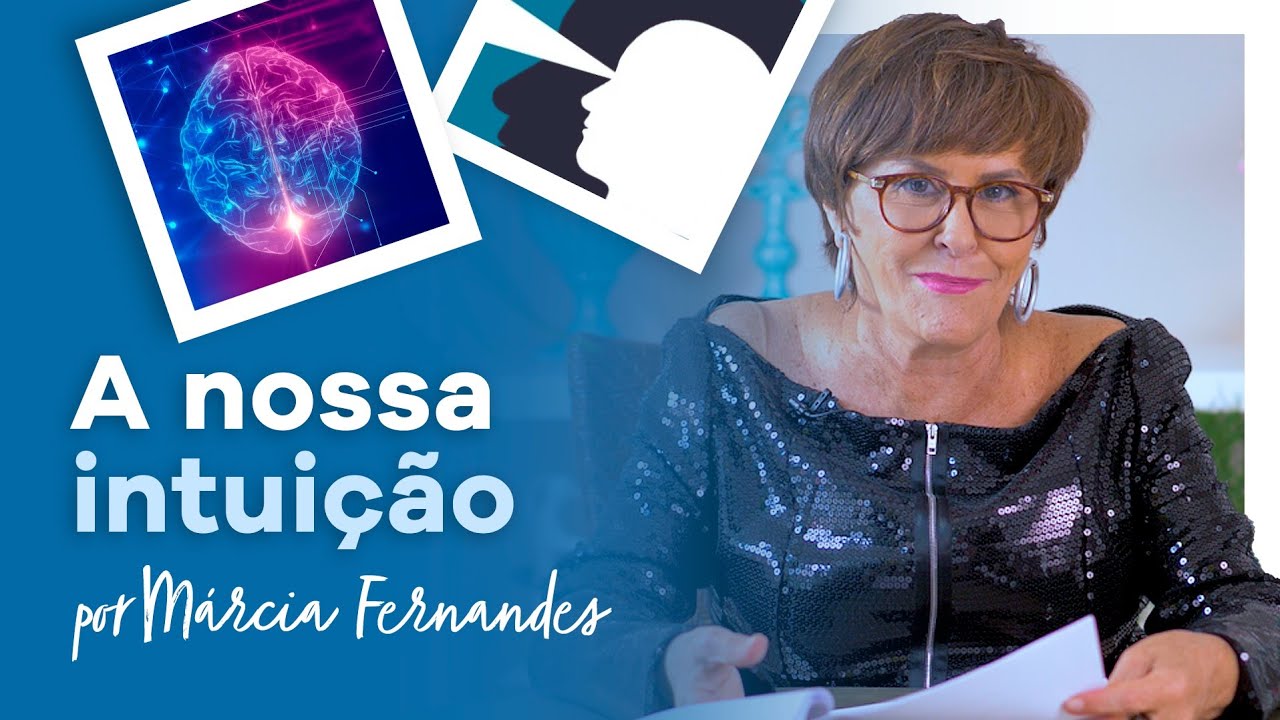 A nossa intuição, por Márcia Fernandes