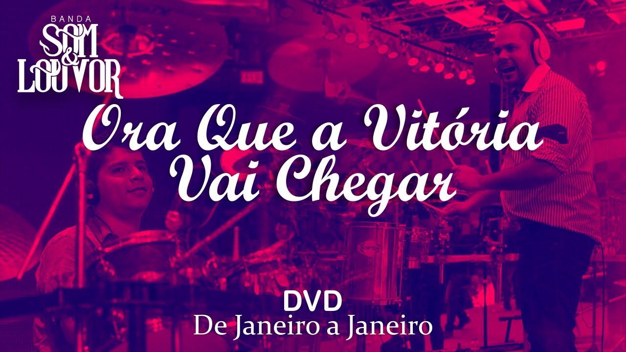 Banda Som e Louvor - Ora Que a Vitória Vai Chegar