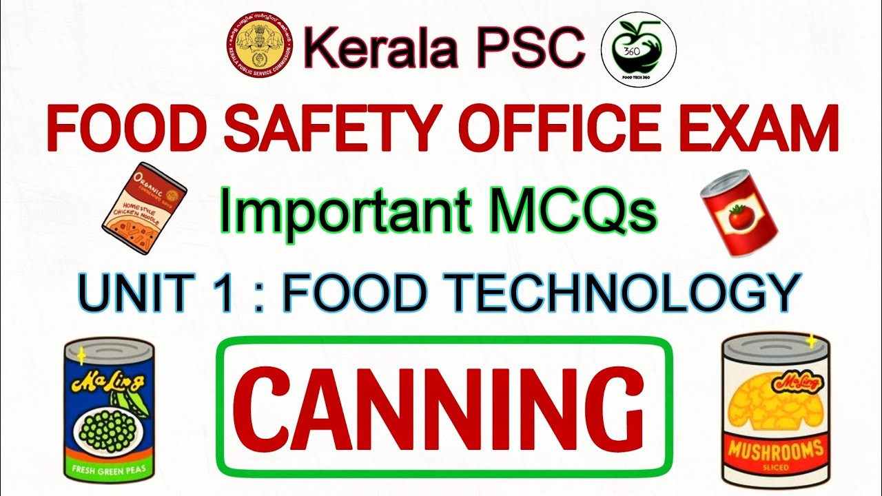 CANNING - Important MCQs | Food Technology MCQs for Kerala PSC Food Safety Officer Exam