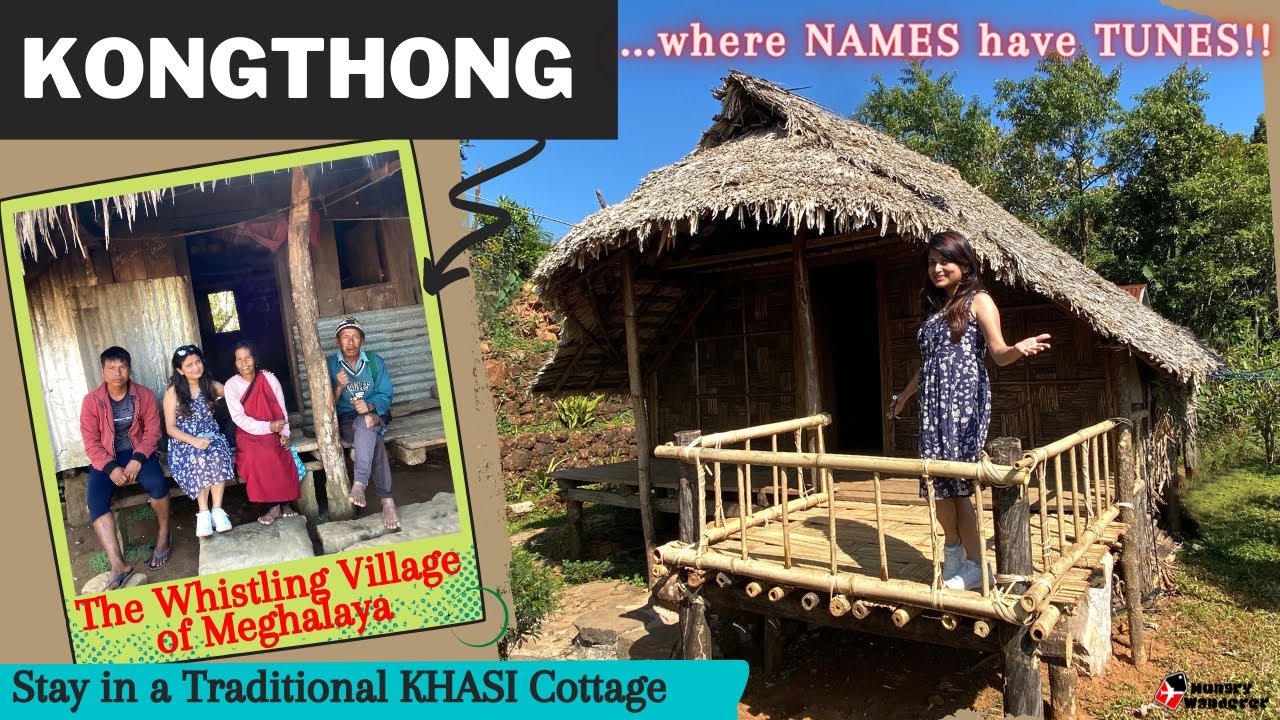 The Whistling Village | Kongthong | Unexplored Places in Meghalaya | North East India