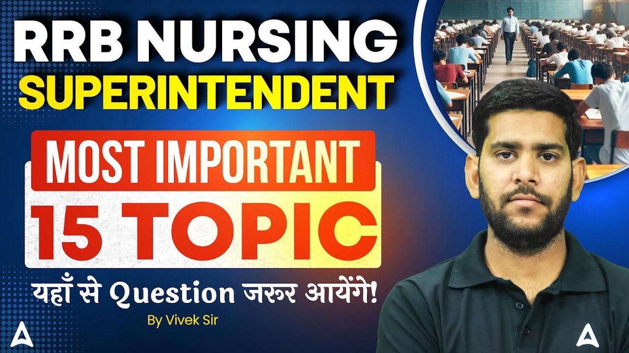 RRB Nursing Superintendent 2025 | RRB Nursing 15 Most Important Topics | RRB Nursing Exam Strategy