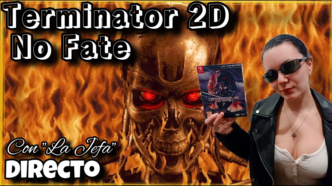 DIRECTO - TERMINATOR 2D NO FATE 🔥 GAMEPLAY ESPAÑOL con LA JEFA - Partida 2