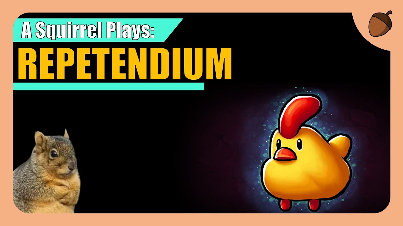 A Squirrel Plays: REPETENDIUM