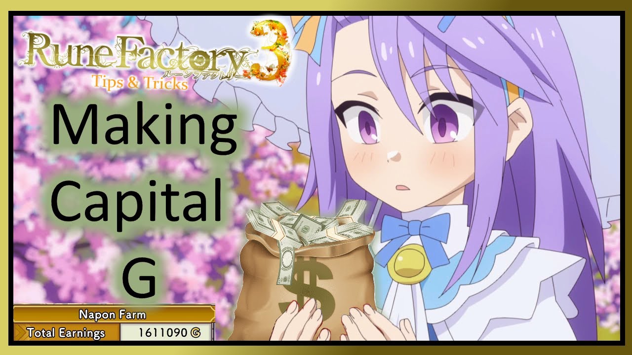 Rune Factory 3 S Tips and Tricks Making Capital G