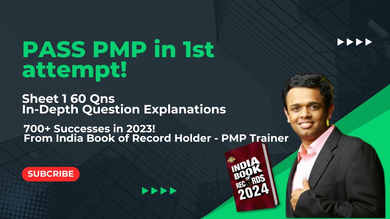 Crack the PMP Exam: In-Depth Question Explanations for First Attempt Success! Sheet 1 60 Qns