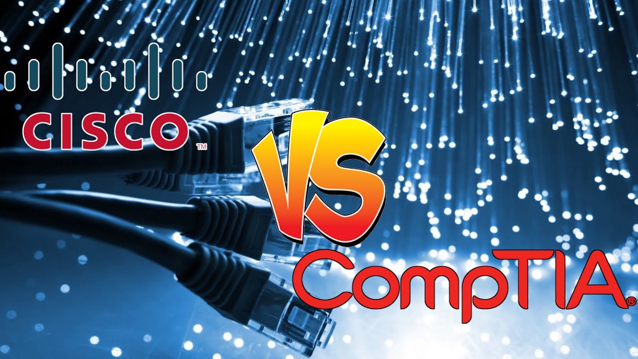 Cisco vs CompTIA Certifications.  Which Are Better For Your Career?