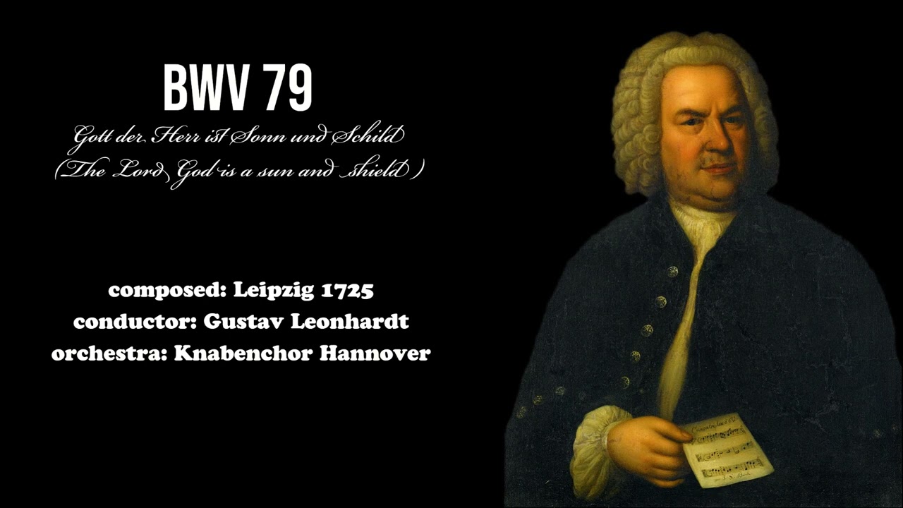 J.S. Bach - BWV 79 (The Lord God is a sun and shield)