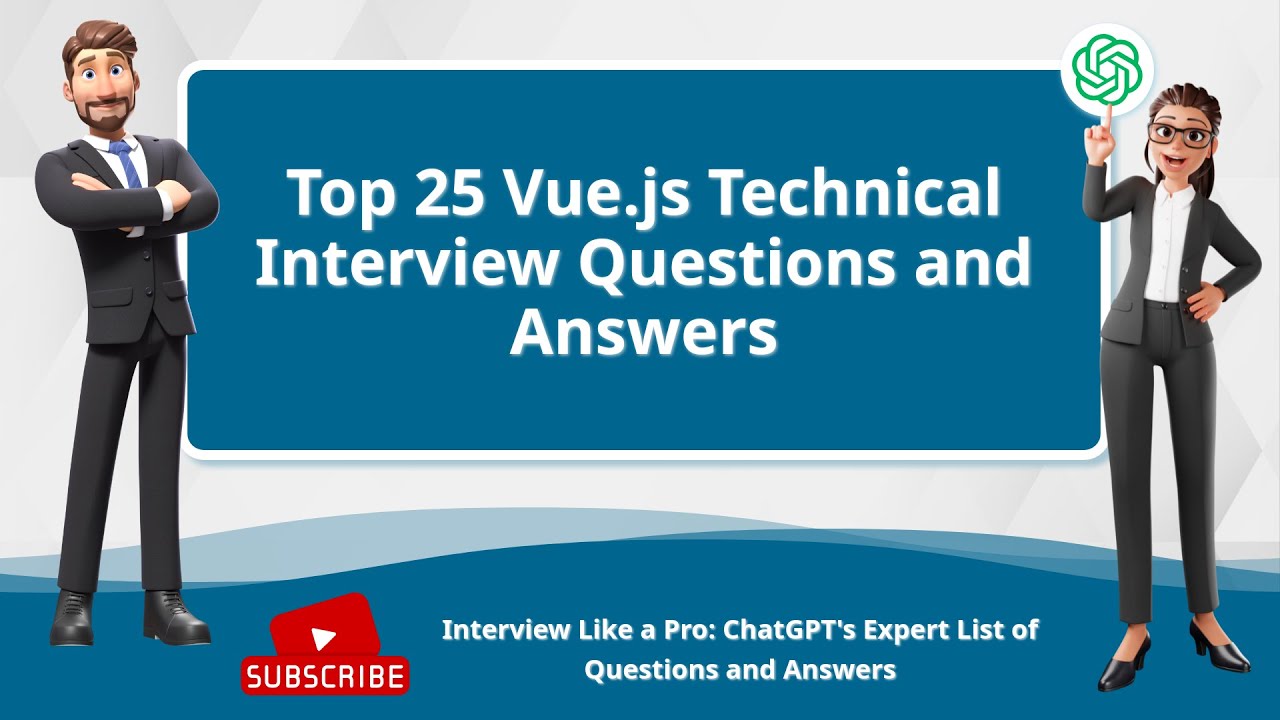 Top 25 Vue.js Technical Interview Questions and Answers