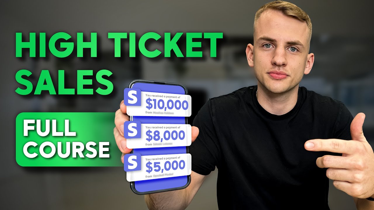 The Complete Guide To High Ticket Sales in 2025 ($0-$100k+)